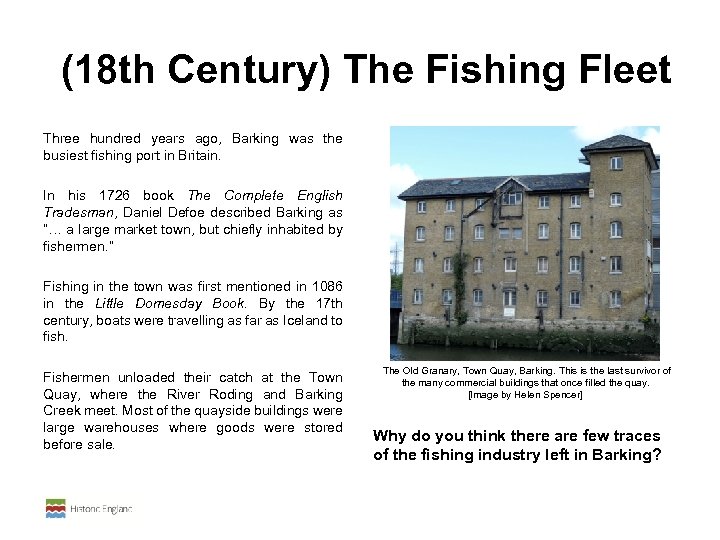  (18 th Century) The Fishing Fleet Three hundred years ago, Barking was the