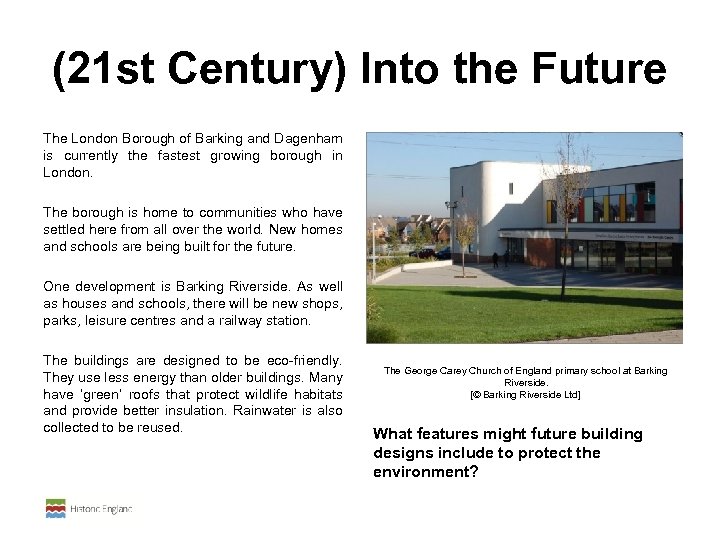 (21 st Century) Into the Future The London Borough of Barking and Dagenham is