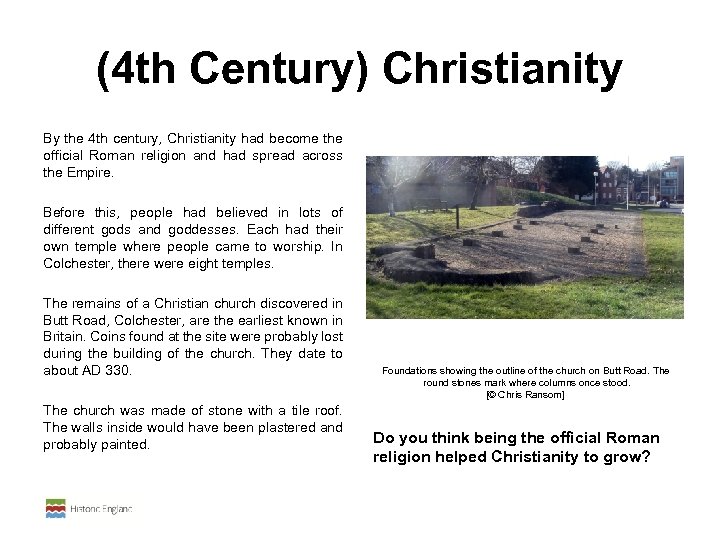  (4 th Century) Christianity By the 4 th century, Christianity had become the