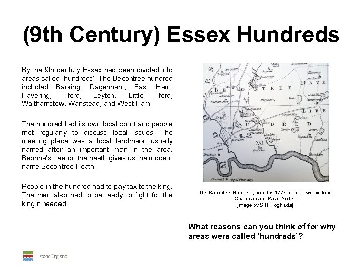  (9 th Century) Essex Hundreds By the 9 th century Essex had been