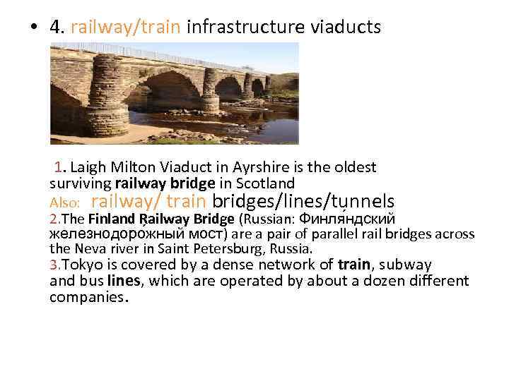  • 4. railway/train infrastructure viaducts 1. Laigh Milton Viaduct in Ayrshire is the