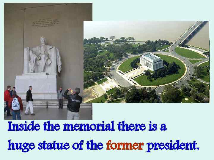 Inside the memorial there is a huge statue of the former president. 