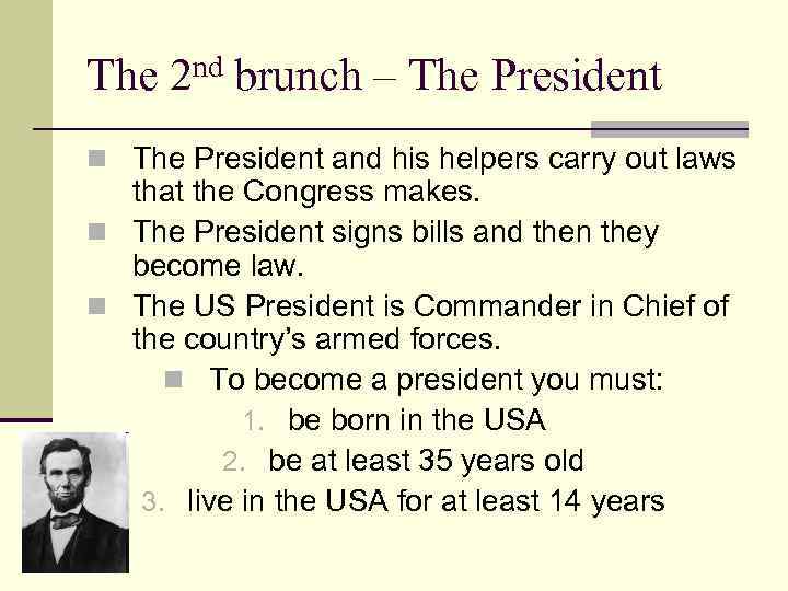 The 2 nd brunch – The President n The President and his helpers carry