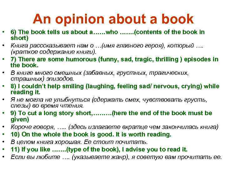 An opinion about a book • 6) The book tells us about a……who …….