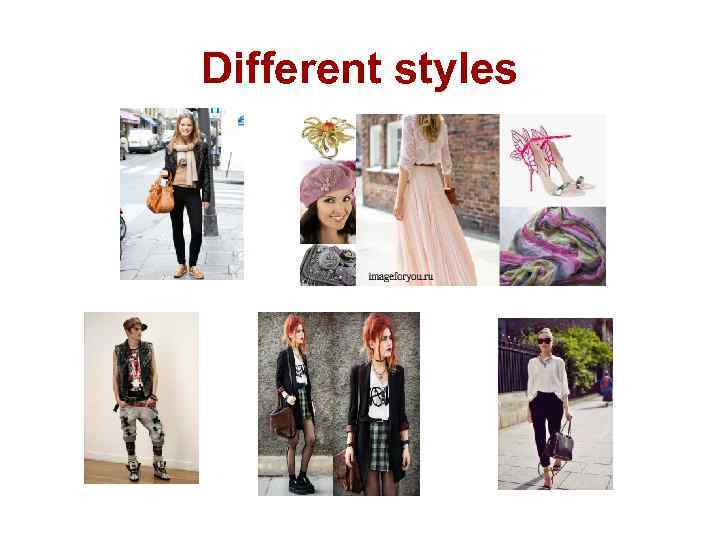 Different styles 