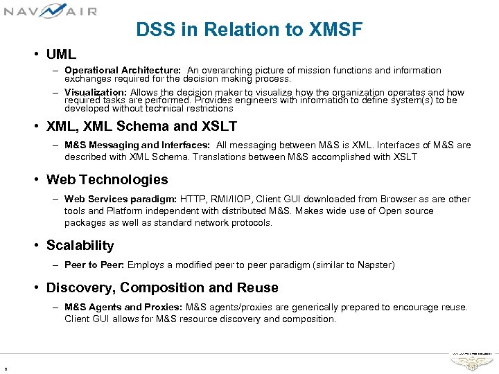 DSS in Relation to XMSF • UML – Operational Architecture: An overarching picture of