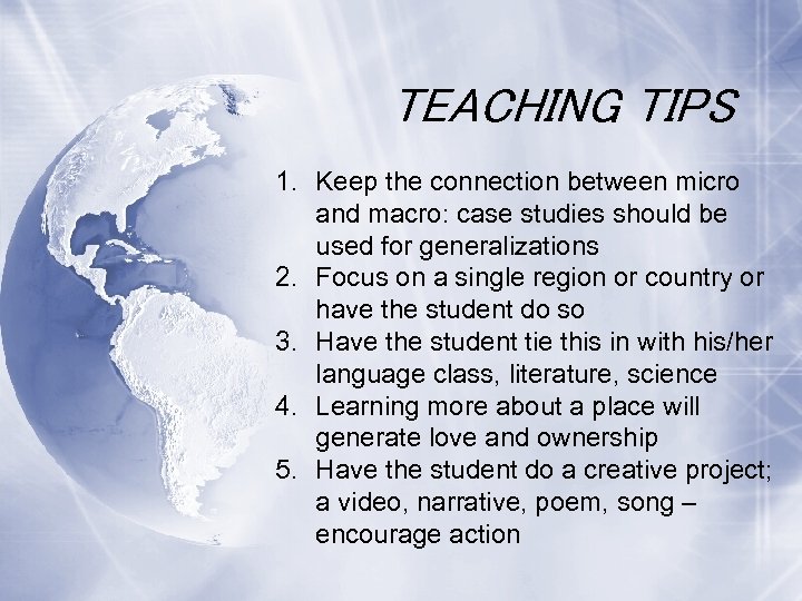 TEACHING TIPS 1. Keep the connection between micro and macro: case studies should be