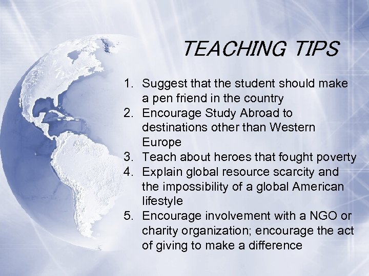TEACHING TIPS 1. Suggest that the student should make a pen friend in the