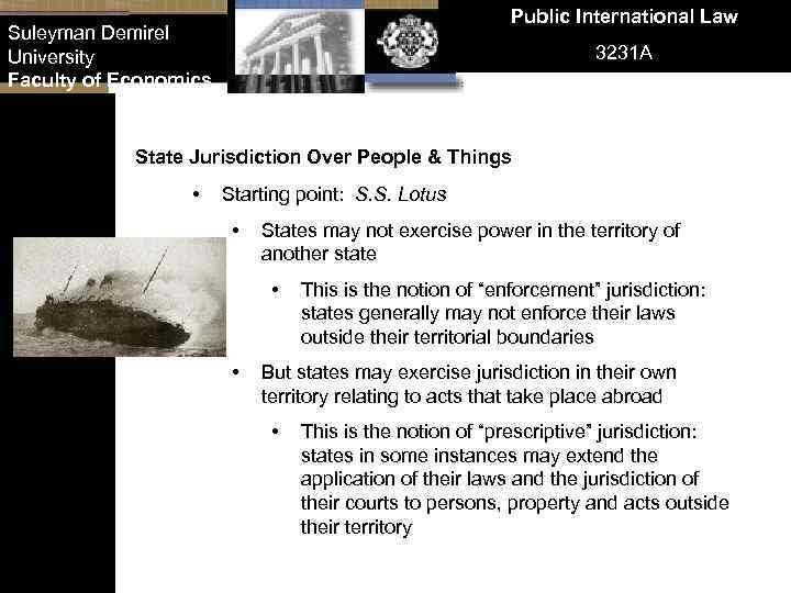 Public International Law Suleyman Demirel University Faculty of Economics 3231 A State Jurisdiction Over