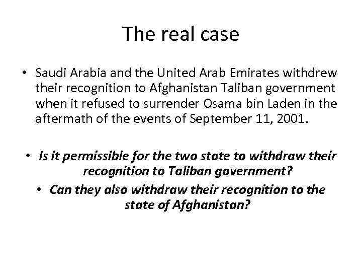 The real case • Saudi Arabia and the United Arab Emirates withdrew their recognition