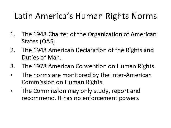 Latin America’s Human Rights Norms 1. The 1948 Charter of the Organization of American