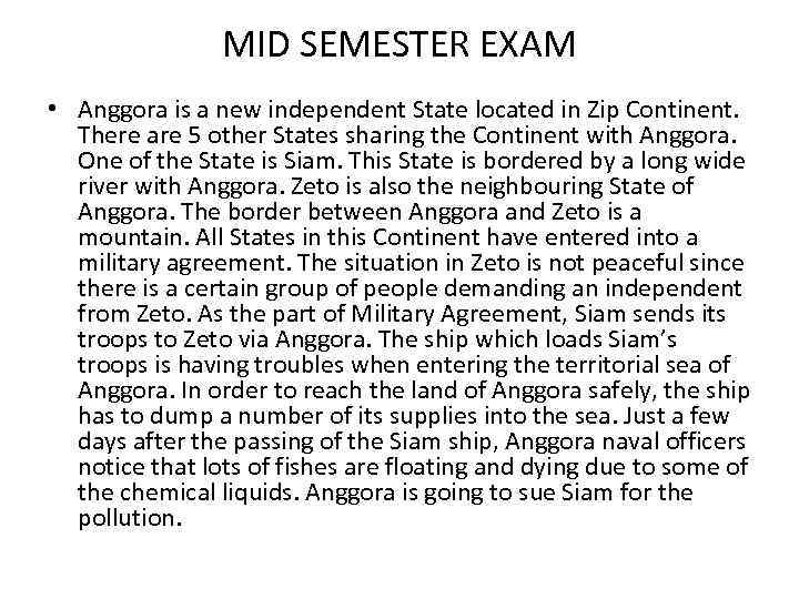 MID SEMESTER EXAM • Anggora is a new independent State located in Zip Continent.