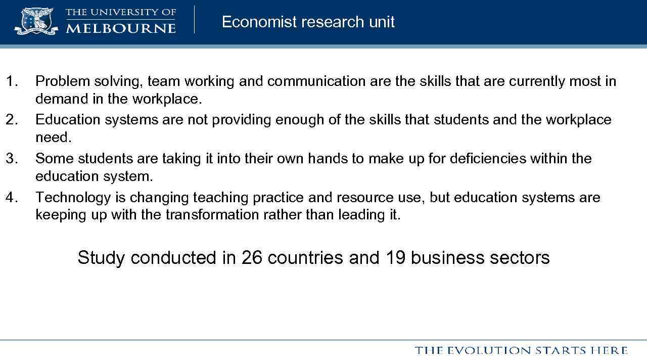 Economist research unit 1. 2. 3. 4. Problem solving, team working and communication are