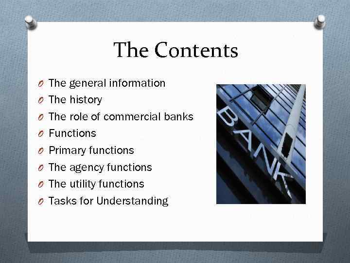 The Contents O The general information O The history O The role of commercial