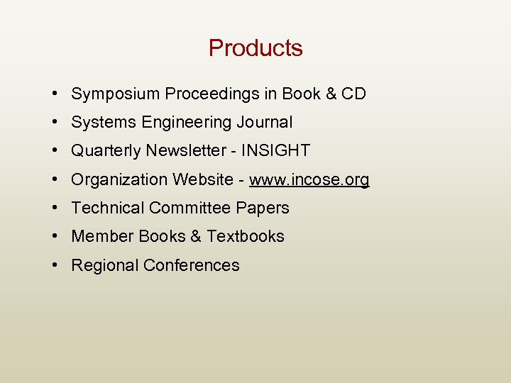 Products • Symposium Proceedings in Book & CD • Systems Engineering Journal • Quarterly