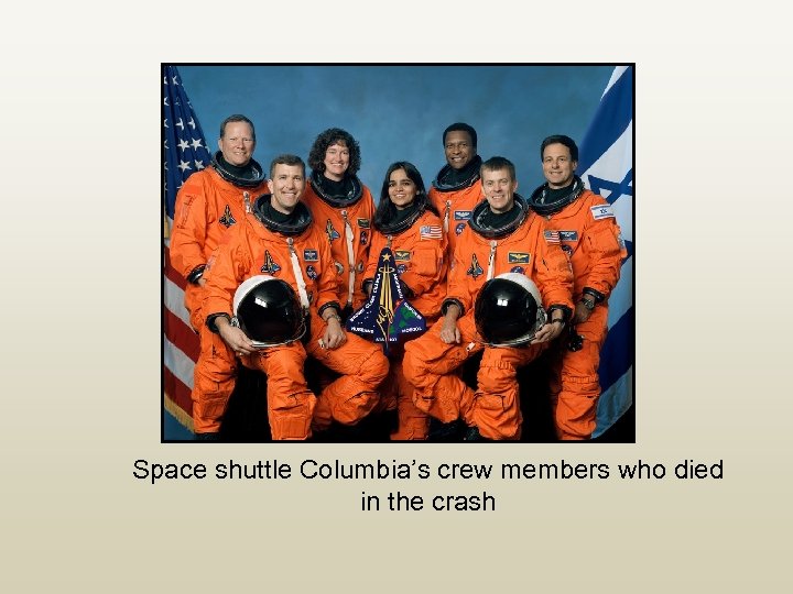 Space shuttle Columbia’s crew members who died in the crash 