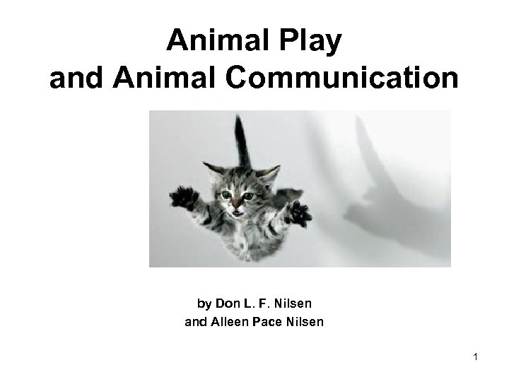 Animal Play and Animal Communication by Don L. F. Nilsen and Alleen Pace Nilsen