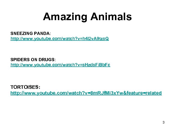 Amazing Animals SNEEZING PANDA: http: //www. youtube. com/watch? v=h 4 I 2 v. A