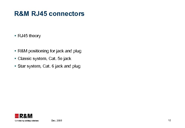 R&M RJ 45 connectors RJ 45 theory R&M positioning for jack and plug Classic