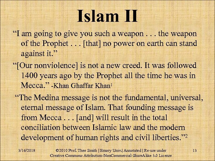 Islam II “I am going to give you such a weapon. . . the