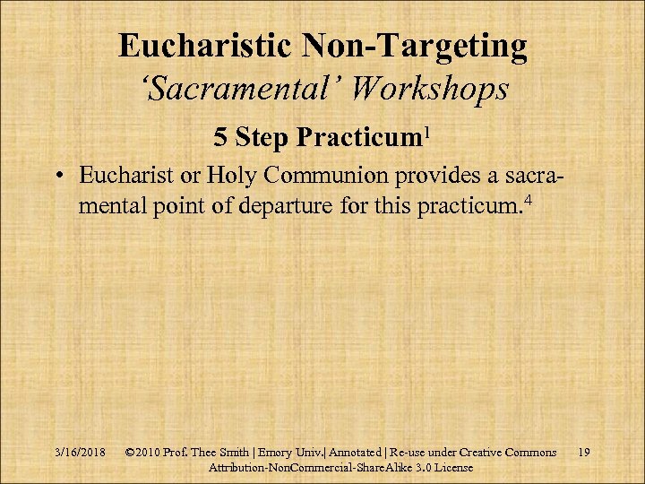 Eucharistic Non-Targeting ‘Sacramental’ Workshops 5 Step Practicum 1 • Eucharist or Holy Communion provides