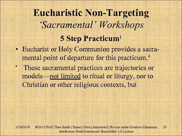 Eucharistic Non-Targeting ‘Sacramental’ Workshops 5 Step Practicum 1 • Eucharist or Holy Communion provides