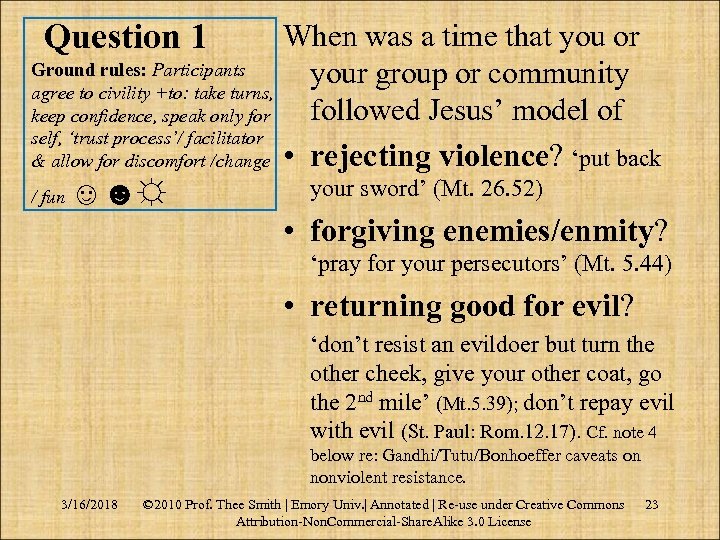 Question 1 Ground rules: Participants agree to civility +to: take turns, keep confidence, speak