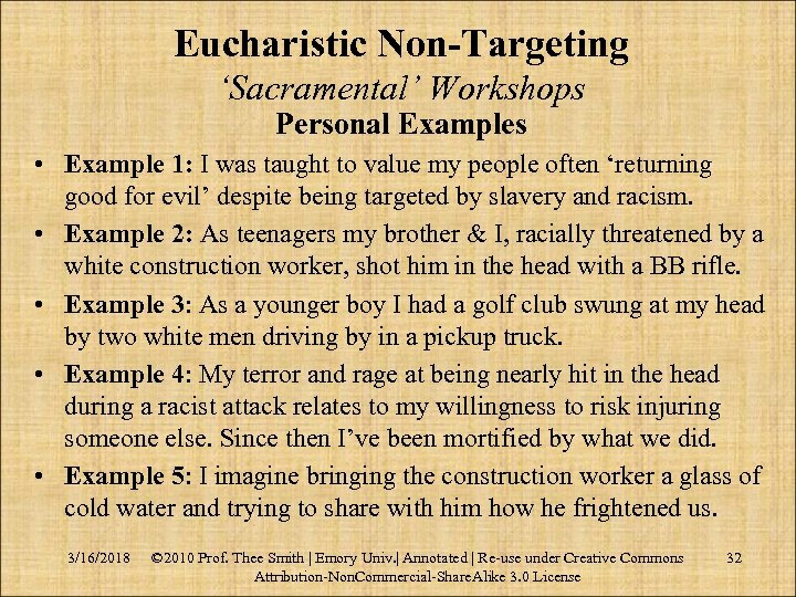 Eucharistic Non-Targeting ‘Sacramental’ Workshops Personal Examples • Example 1: I was taught to value