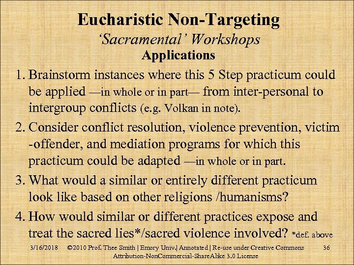 Eucharistic Non-Targeting ‘Sacramental’ Workshops Applications 1. Brainstorm instances where this 5 Step practicum could