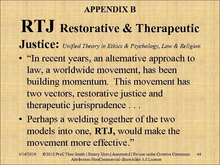 APPENDIX B RTJ Restorative & Therapeutic Justice: Unified Theory in Ethics & Psychology, Law