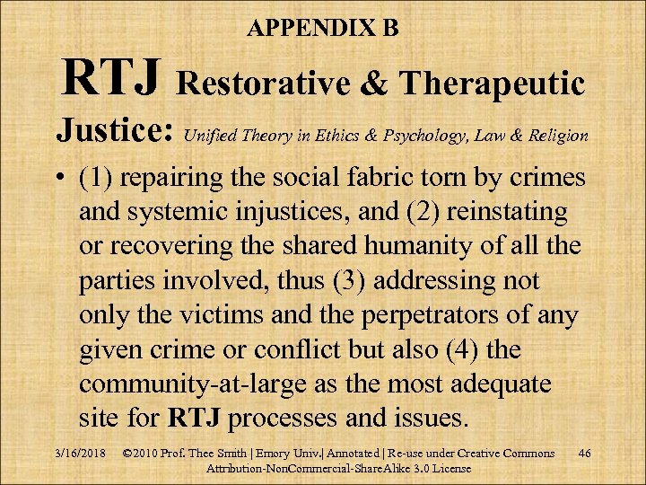APPENDIX B RTJ Restorative & Therapeutic Justice: Unified Theory in Ethics & Psychology, Law
