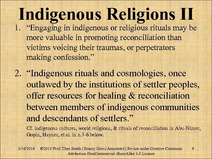 Indigenous Religions II 1. “Engaging in indigenous or religious rituals may be more valuable