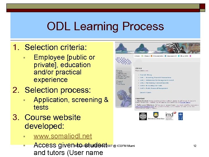 ODL Learning Process 1. Selection criteria: § Employee [public or private], education and/or practical