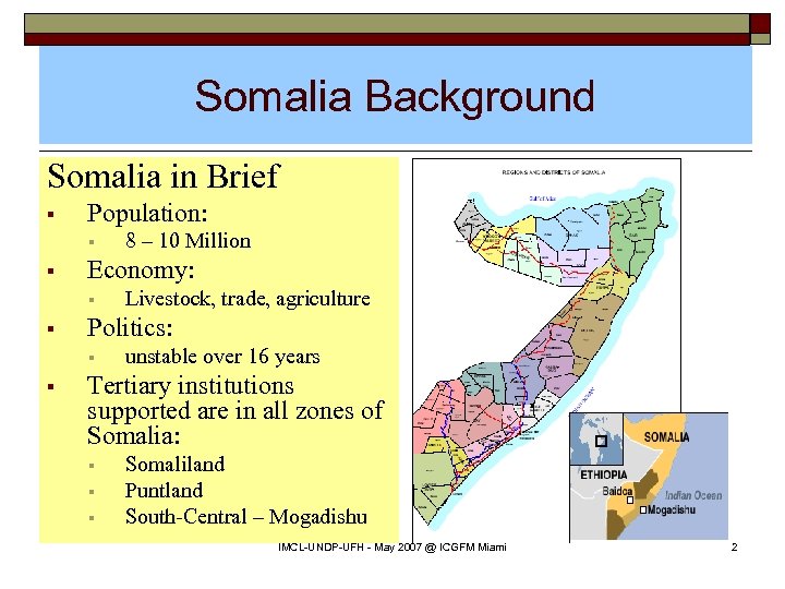 Somalia Background Somalia in Brief § Population: § § Economy: § § Livestock, trade,