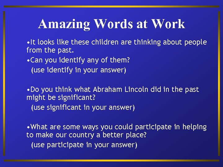 Amazing Words at Work • It looks like these children are thinking about people