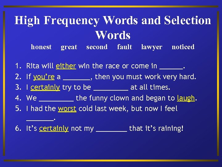 High Frequency Words and Selection Words honest 1. 2. 3. 4. 5. great second