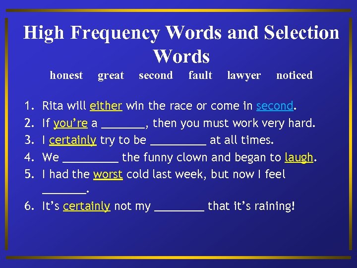 High Frequency Words and Selection Words honest 1. 2. 3. 4. 5. great second