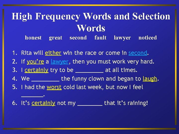 High Frequency Words and Selection Words honest 1. 2. 3. 4. 5. great second