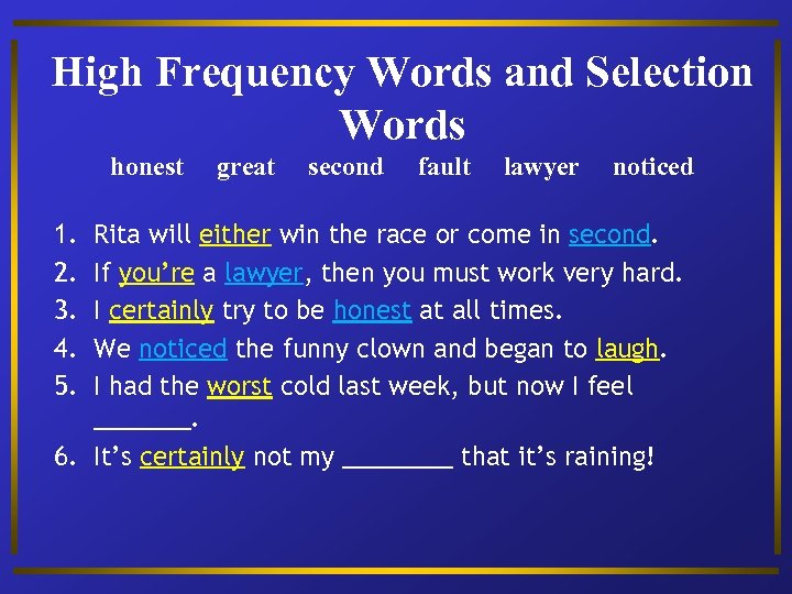 High Frequency Words and Selection Words honest 1. 2. 3. 4. 5. great second