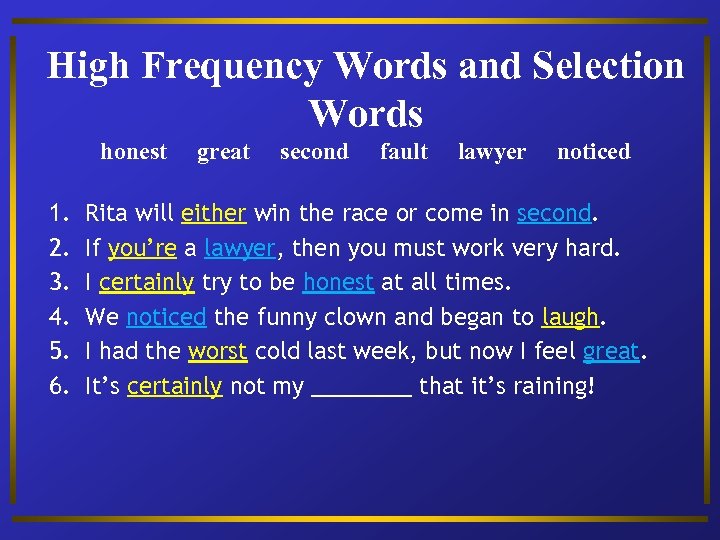 High Frequency Words and Selection Words honest 1. 2. 3. 4. 5. 6. great