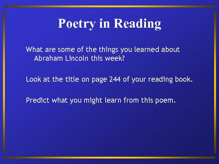 Poetry in Reading What are some of the things you learned about Abraham Lincoln