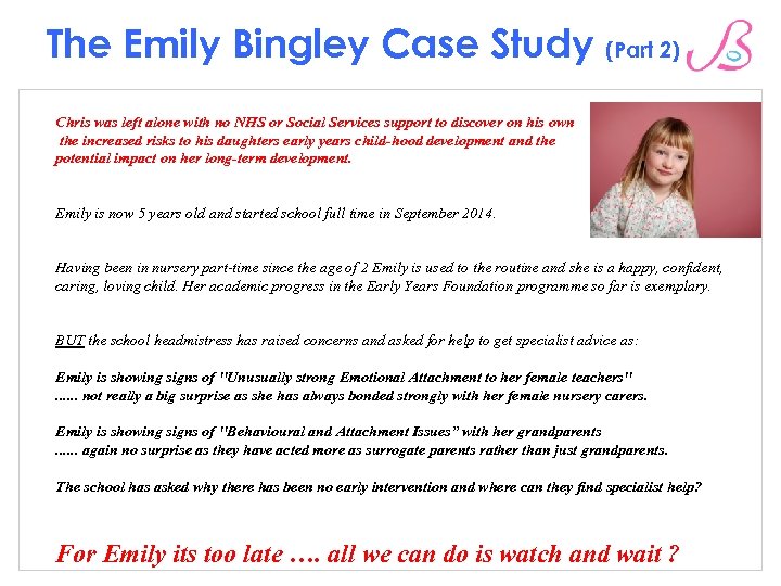 The Emily Bingley Case Study (Part 2) Chris was left alone with no NHS