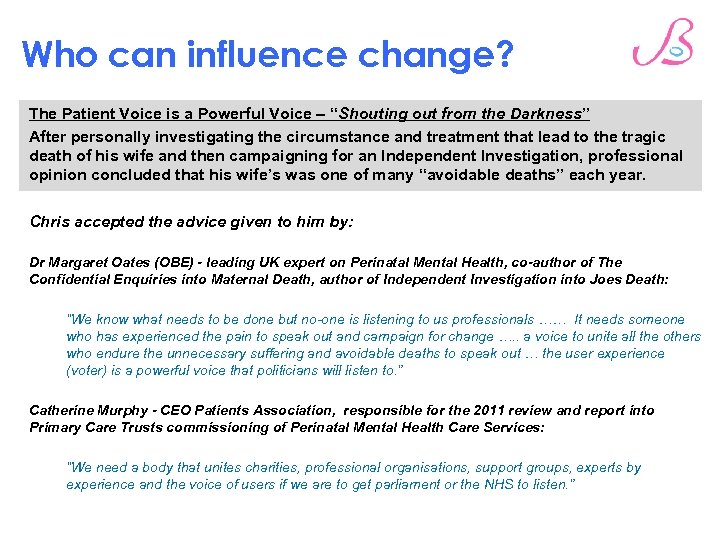 Who can influence change? The Patient Voice is a Powerful Voice – “Shouting out