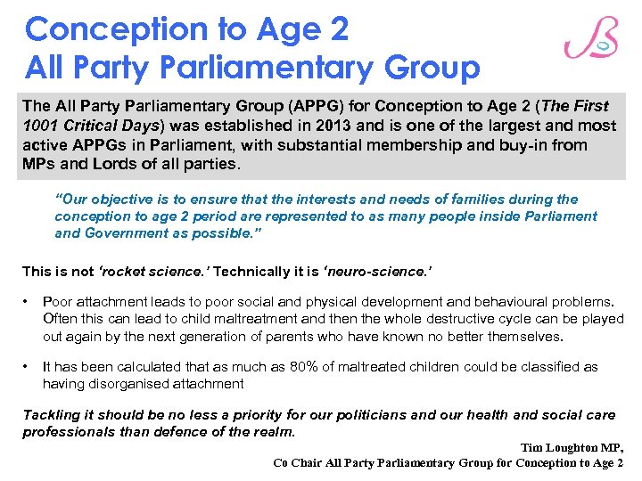 Conception to Age 2 All Party Parliamentary Group The All Party Parliamentary Group (APPG)