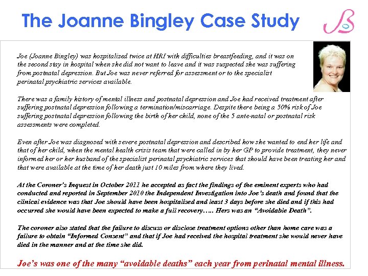 The Joanne Bingley Case Study Joe (Joanne Bingley) was hospitalized twice at HRI with