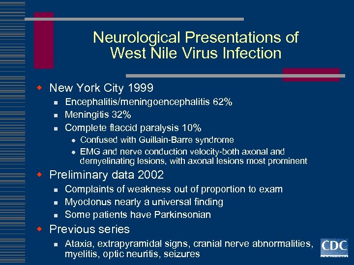 Neurological Presentations of West Nile Virus Infection w New York City 1999 n n