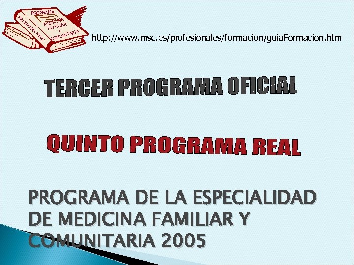 PR PROGRAMA OG A ICIN MED ILIAR M FAM A Y IA M ITAR