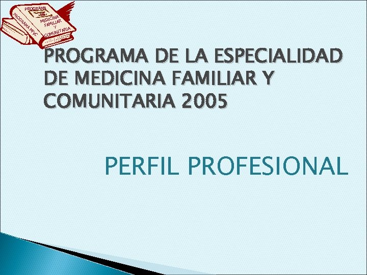 PR PROGRAMA DE OG A ICIN RA MED ILIAR M FAM A Y M