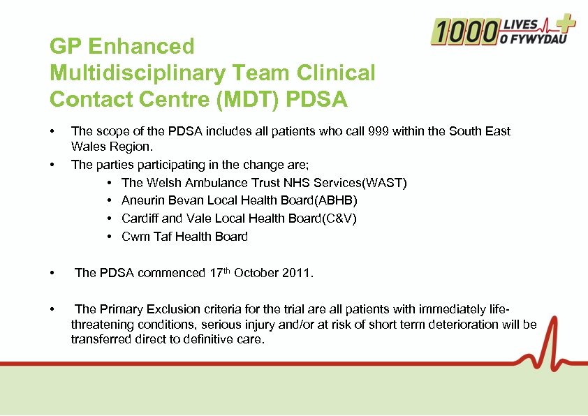 GP Enhanced Multidisciplinary Team Clinical Contact Centre (MDT) PDSA • • The scope of