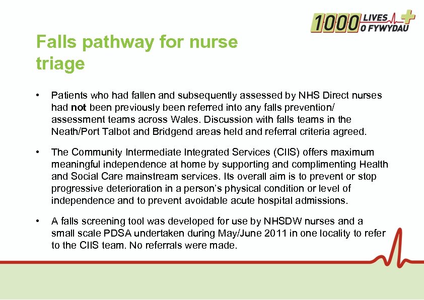 Falls pathway for nurse triage • Patients who had fallen and subsequently assessed by